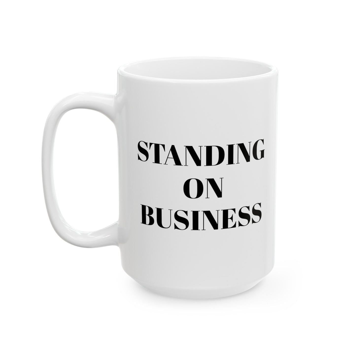 STANDING ON BUSINESS