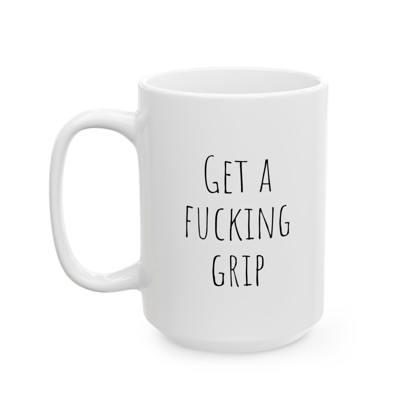 GET A FUCKING GRIP - White