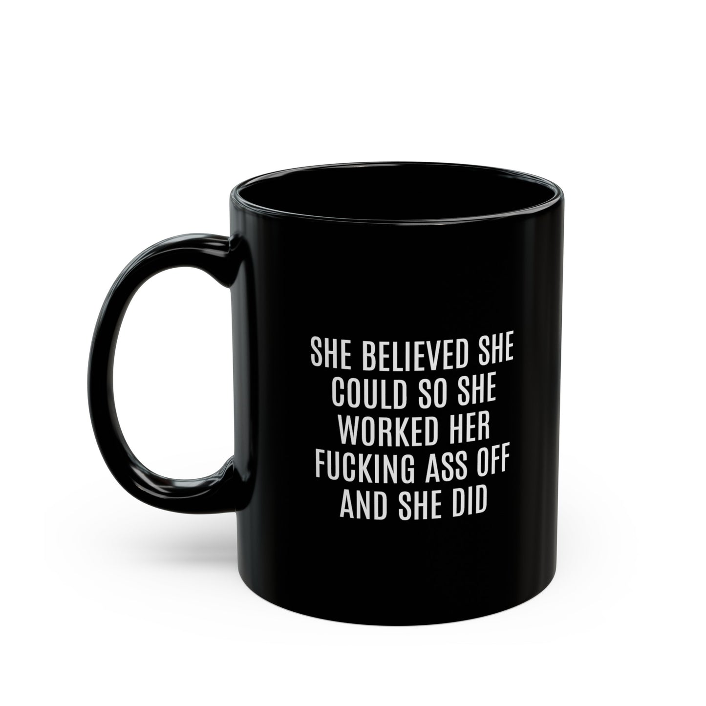 SHE BELIEVED SHE COULD - Black